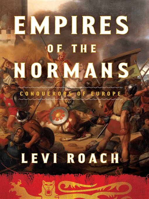 Title details for Empires of the Normans by Levi Roach - Available